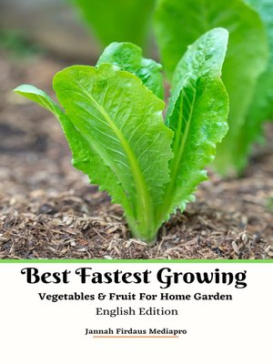cover image of Best Fastest Growing Vegetables & Fruit For Home Garden English Edition